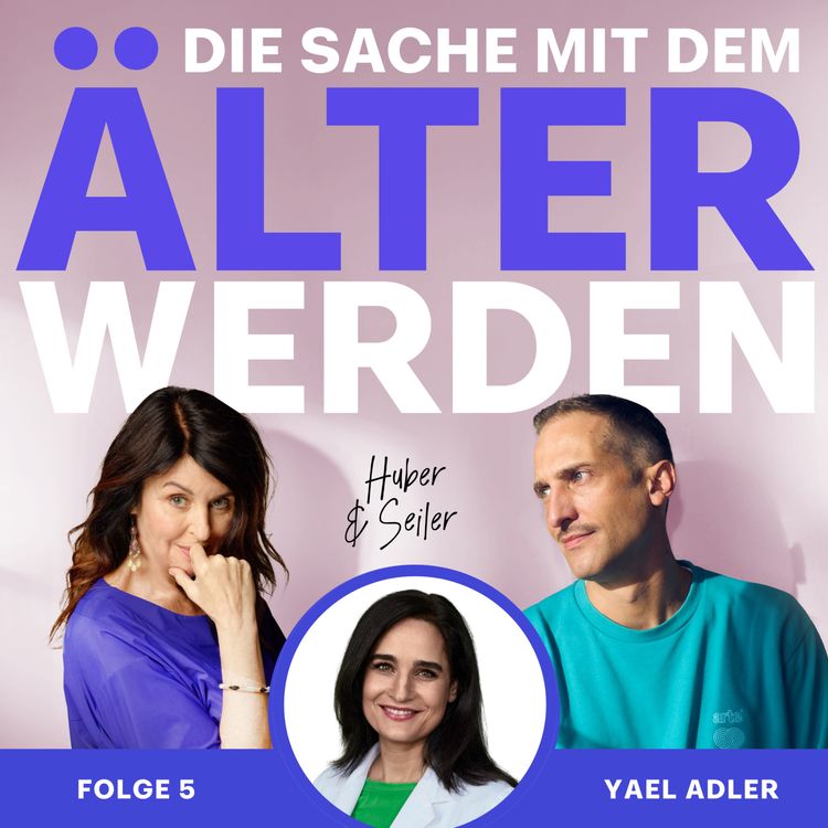 cover art for #5 Was (und was nicht) soll auf unsere Haut, damit wir länger jung aussehen, Yael Adler? (2/2)