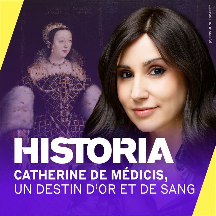 cover art for Catherine de Médicis : la reine qui tenta d’apaiser la France au cœur des guerres de Religion [3/4] – Les fractures religieuses et politiques du royaume – Entretien avec Joël Cornette