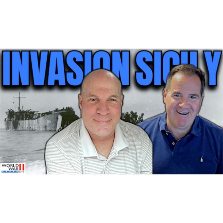 cover art for The Invasion of Sicily Begins: John C. McManus & Kevin Hymel Break It Down