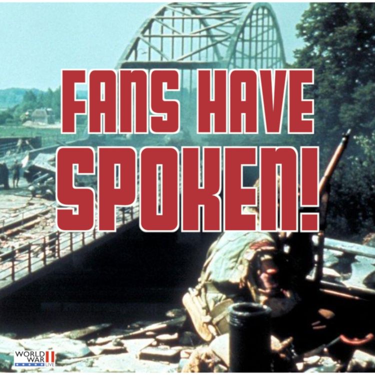 cover art for Our Fans Chose the Greatest WWII Movie — A Bridge Too Far