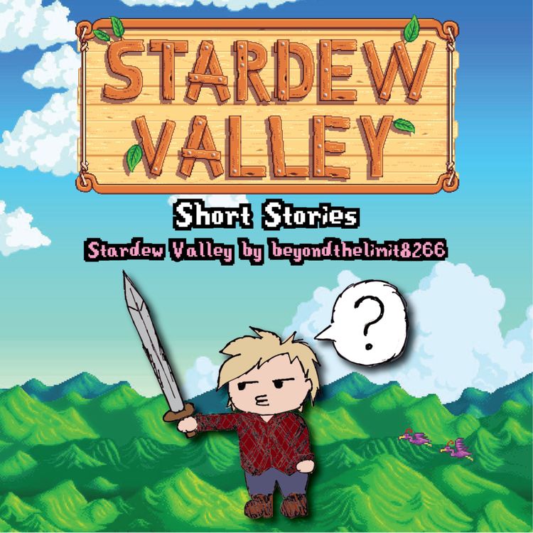 cover art for Episode 2 - Stardew Valley by beyondthelimit8266