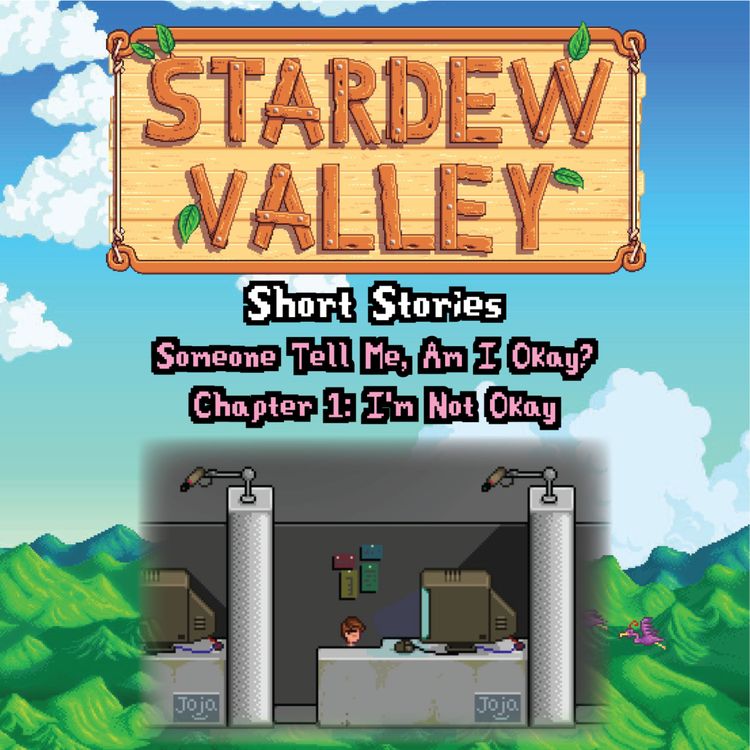 cover art for Episode 3 - Someone Tell Me, Am I Okay? Chapter 1: I'm Not Okay - by BronstedBass