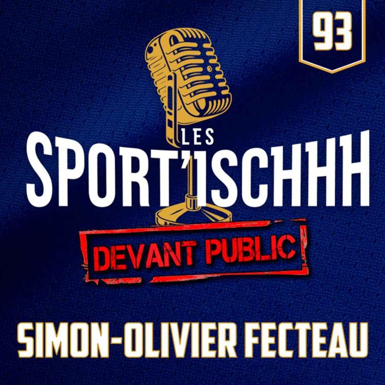 cover art for Les Sport'ischhh - Épisode 93 - Simon-Olivier Fecteau