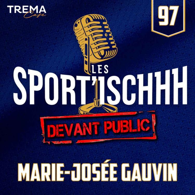 cover art for Les Sport'ischhh - EP 97 - Marie-Josée Gauvin
