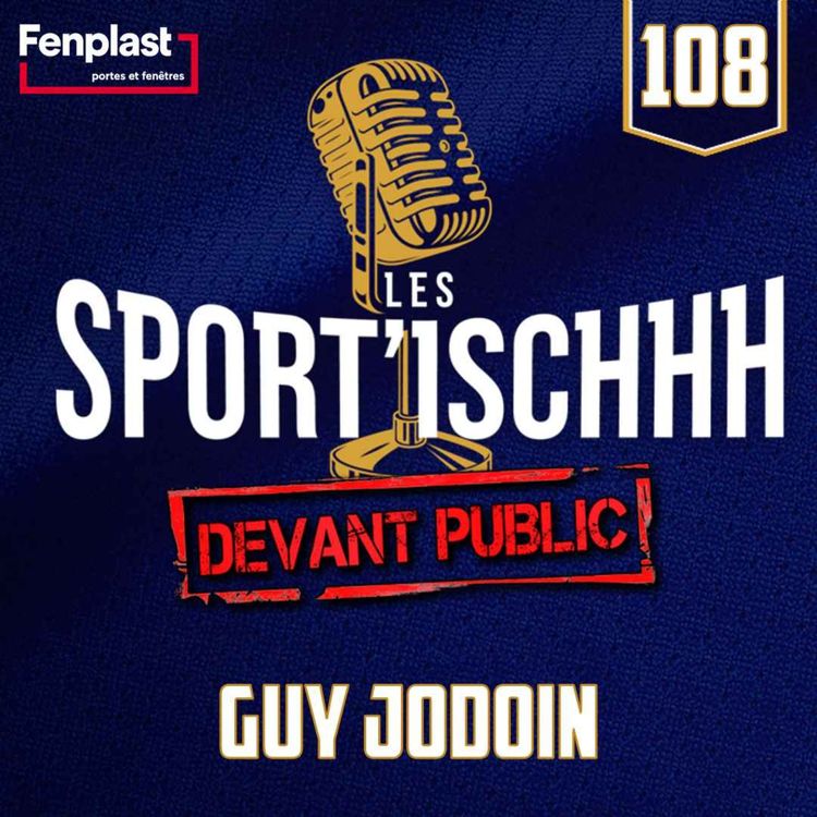 cover art for Les Sport'ischhh - EP108: Guy Jodoin