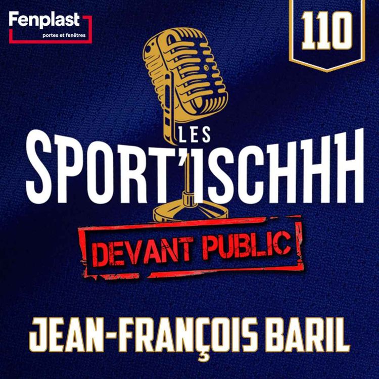 cover art for Les Sport'ischhh - EP110: Jean-François Baril