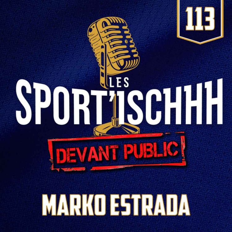 cover art for Les Sport'ischhh - EP113 - Marko Estrada