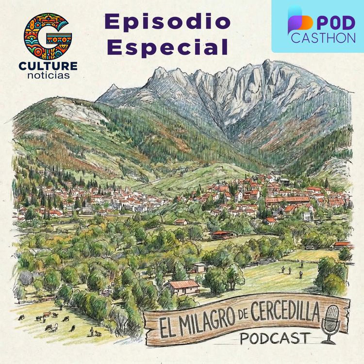 cover art for Episodio Especial "El Milagro de Cercedilla" en alianza con Podcasthon. G-Culture Noticias Ep. 129.