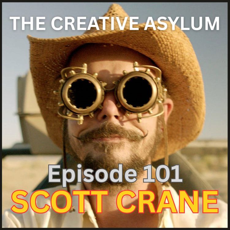 cover art for Scott Crane - EP101 - The Creative Asylum