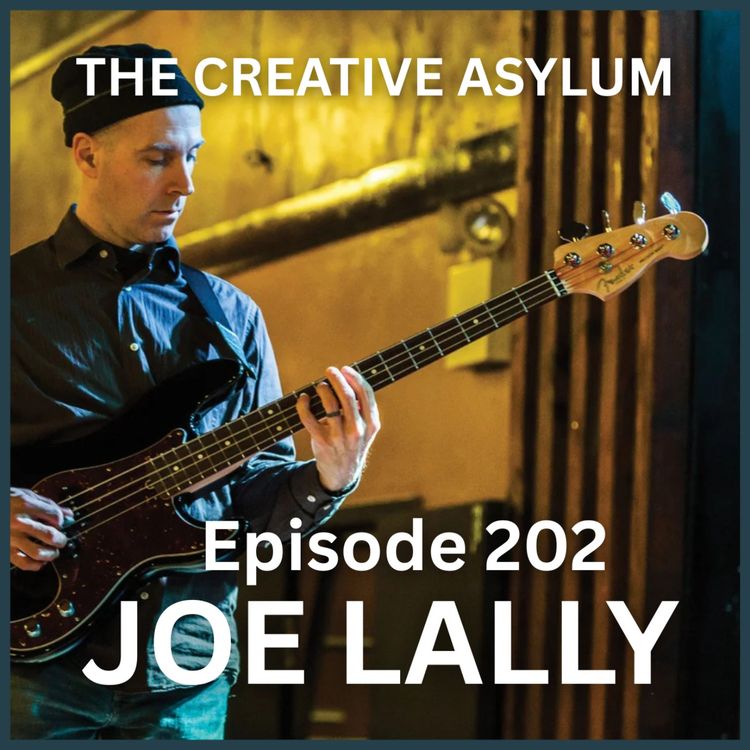 cover art for Joe Lally (Fugazi, Messthetics) - EP202 - The Creative Asylum