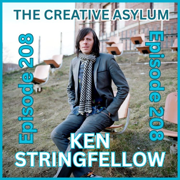 cover art for Ken Stringfellow (The Posies, Big Star) - EP208 - The Creative Asylum