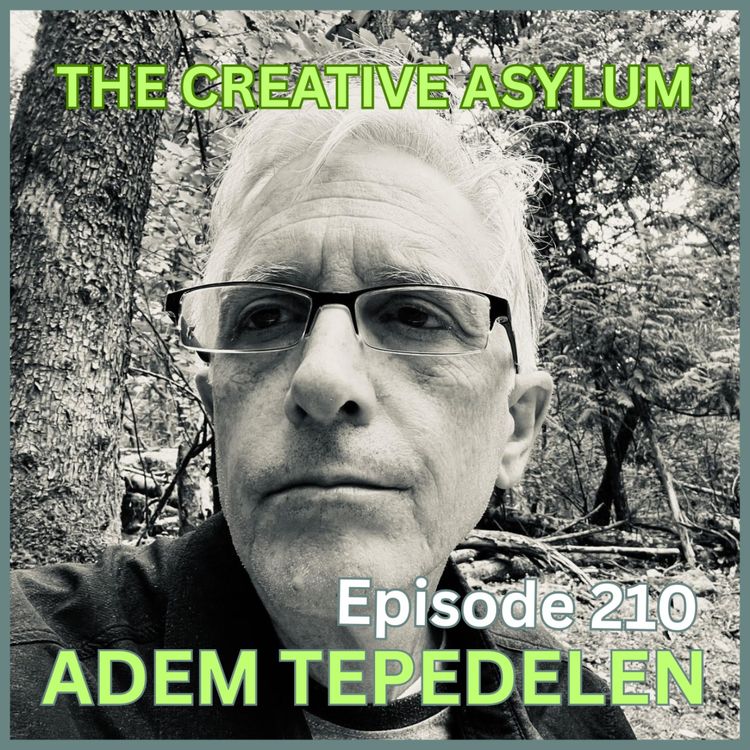 cover art for Adem Tepedelen (Kim Thayil Biographer) - EP210 - The Creative Asylum