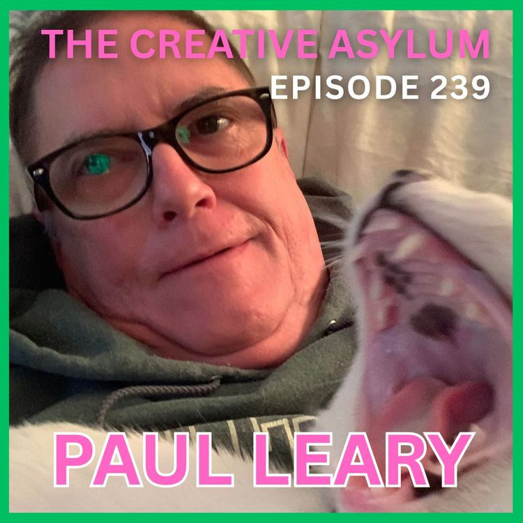 cover art for Paul Leary (Butthole Surfers) - EP239 - The Creative Asylum