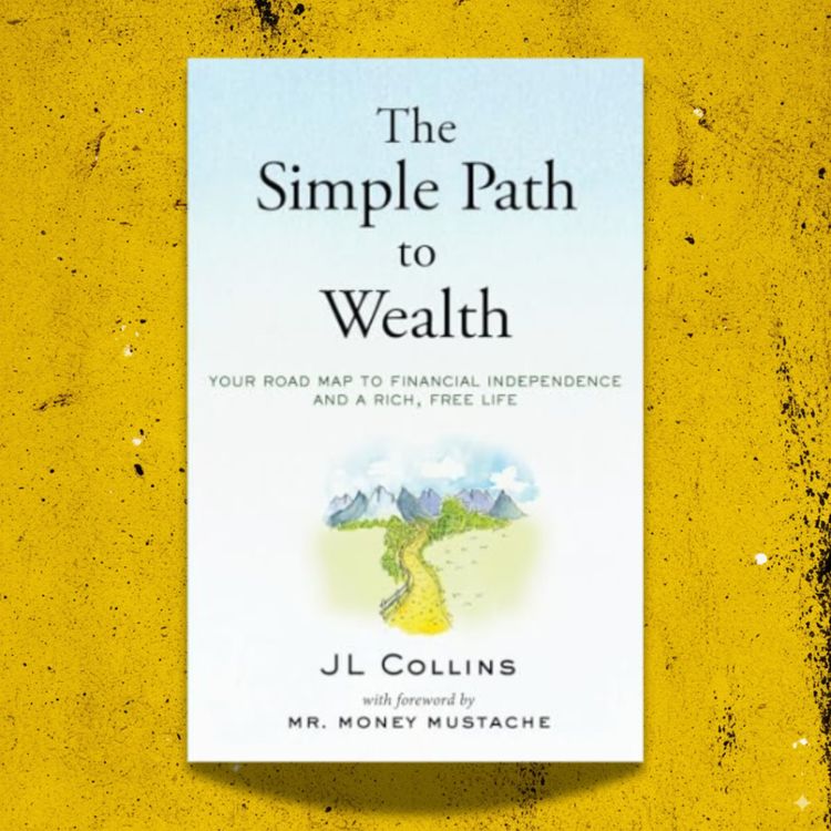cover art for The Simple Path to Wealth — J.L. Collins