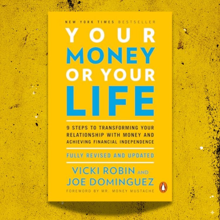 cover art for Your Money or Your Life — Vicki Robin & Joe Dominguez