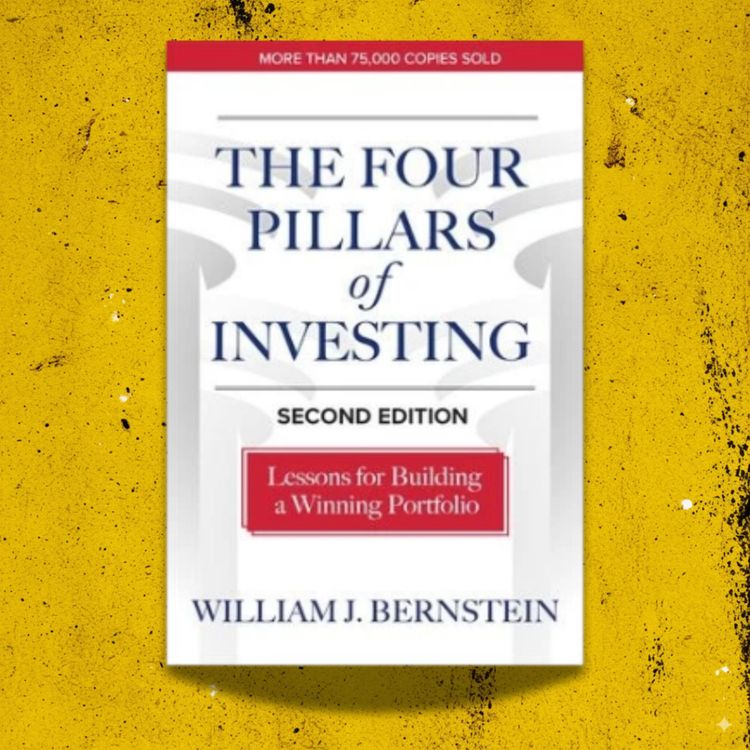 cover art for The Four Pillars of Investing — William J. Bernstein