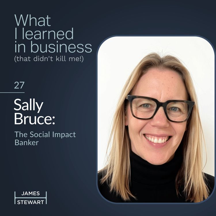 cover art for Sally Bruce: The Social Impact Banker