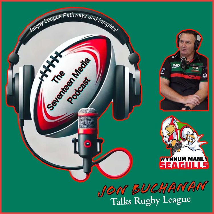 cover art for Jon Buchanan - Pathways Manager Wynnum Manly Seagulls Talks Rugby League