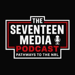 cover art for The Seventeen Media Podcast - Rugby League