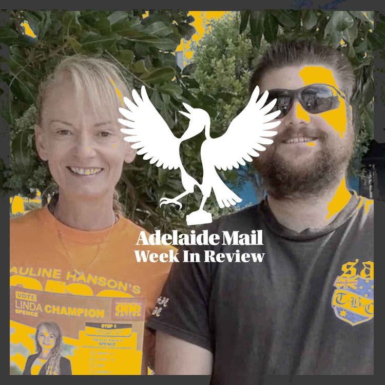 cover art for One Nation’s Very Normal Week & 1000 Influential South Australians - 🗞 27th Feb