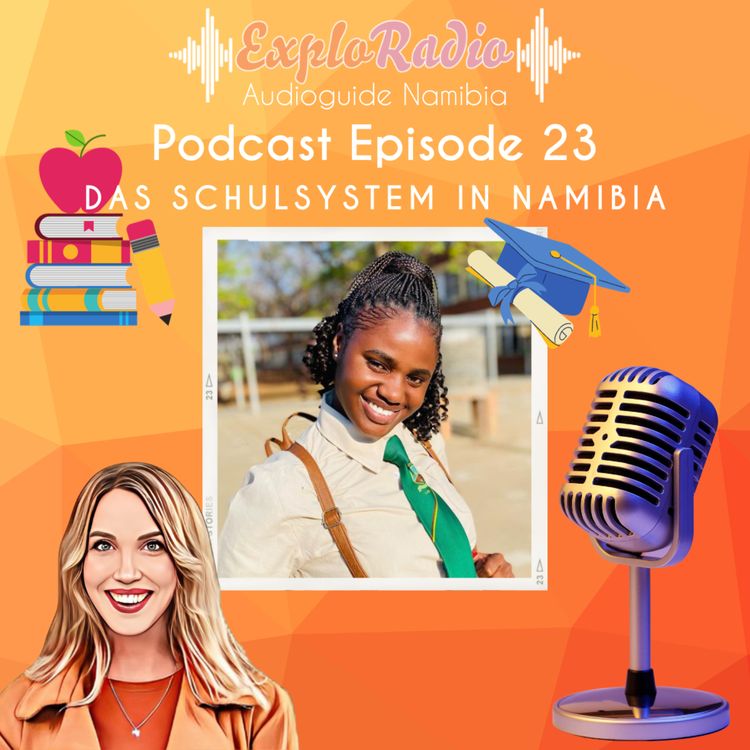 cover art for Episode 23 - Das Schulsystem in Namibia