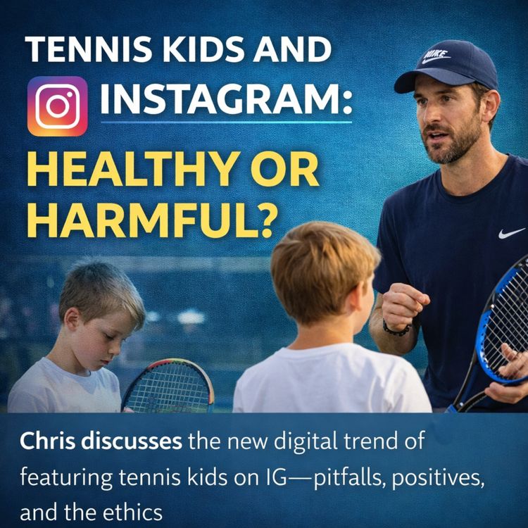 cover art for Tennis Kids and Instagram: Healthy or Harmful?