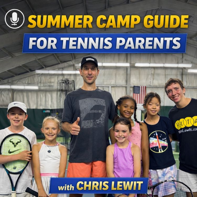 cover art for What Every Tennis Parent NEEDS To Know About Summer Camp