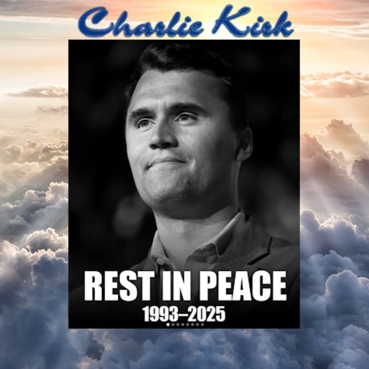 cover art for Charlie Kirk, The Loss Of An Icon