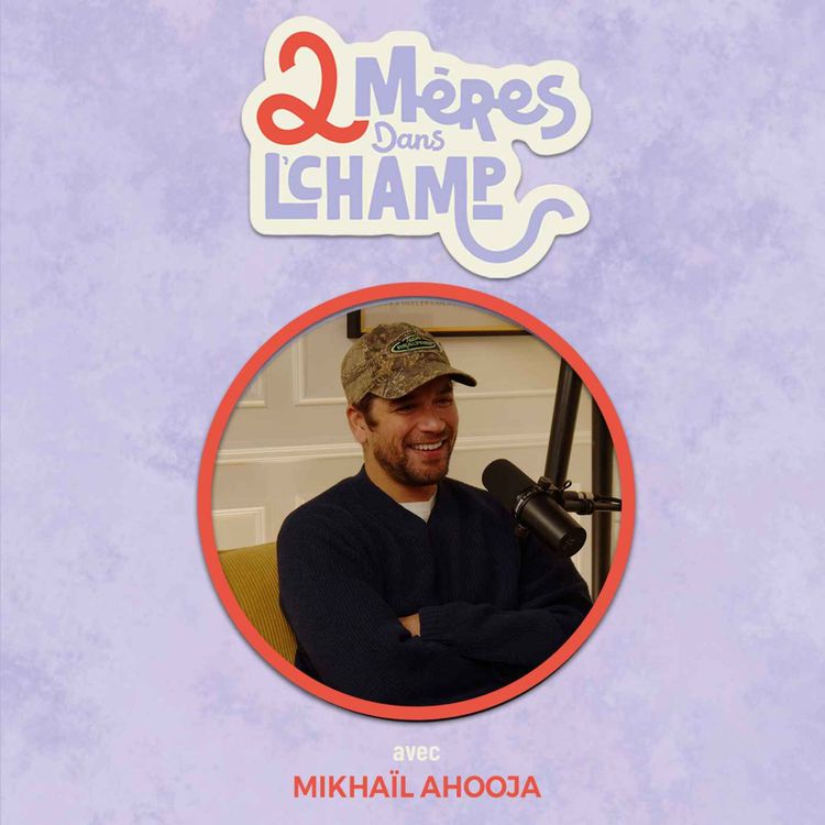 cover art for Saison 1 - Épisode 15 - Mickail Ahooja