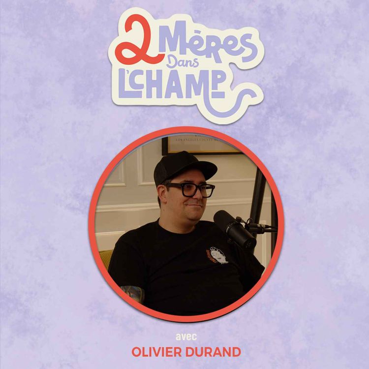 cover art for Saison 1 - Épisode 16 - Famille nombreuse et reconstituée avec Olivier Durand