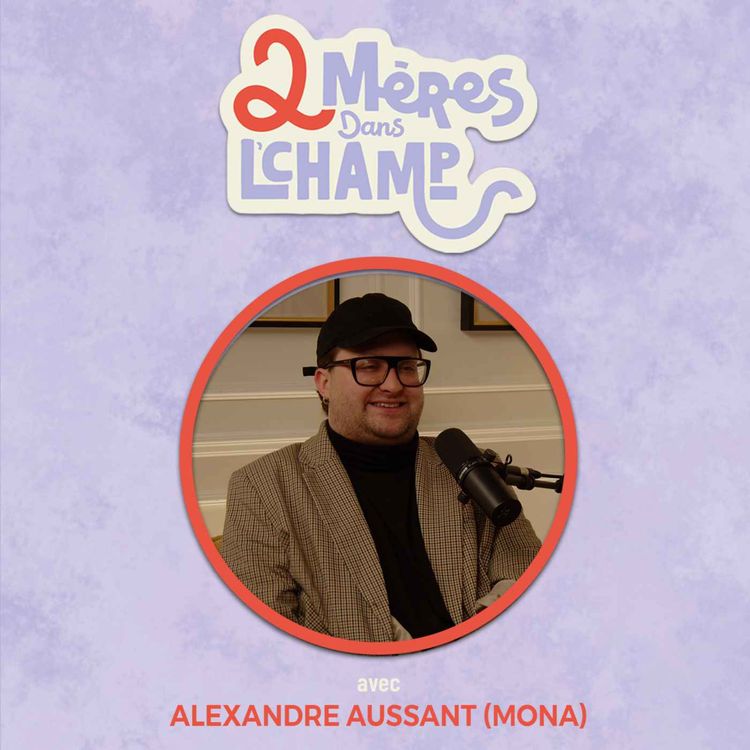 cover art for Saison 1 - Épisode 22 - Devenir oncle avec Alexandre Aussant (Mona de Grenoble)