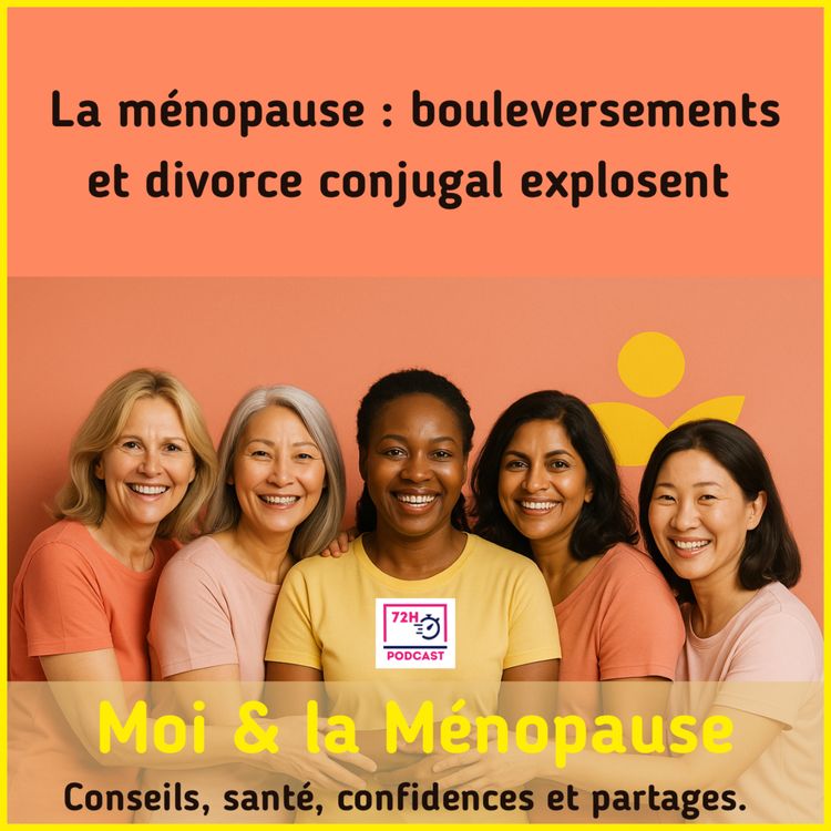 cover art for Ménopause : bouleversements et divorce conjugal explosent