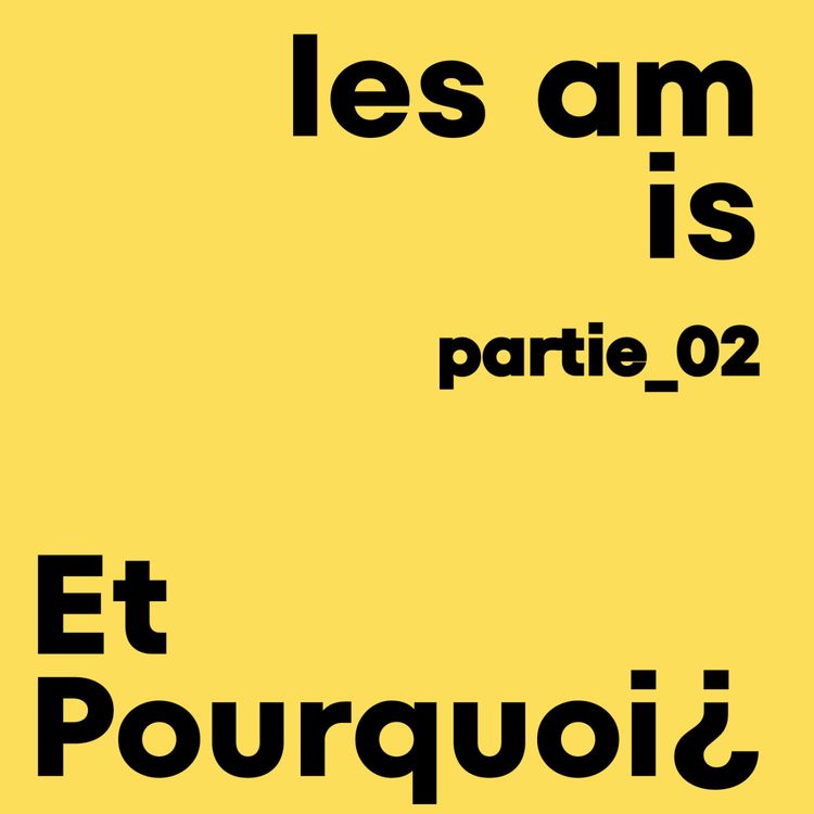 cover art for les amis (partie 2/3)