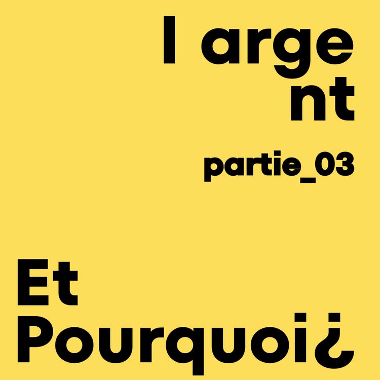 cover art for l'argent (partie 3/4)