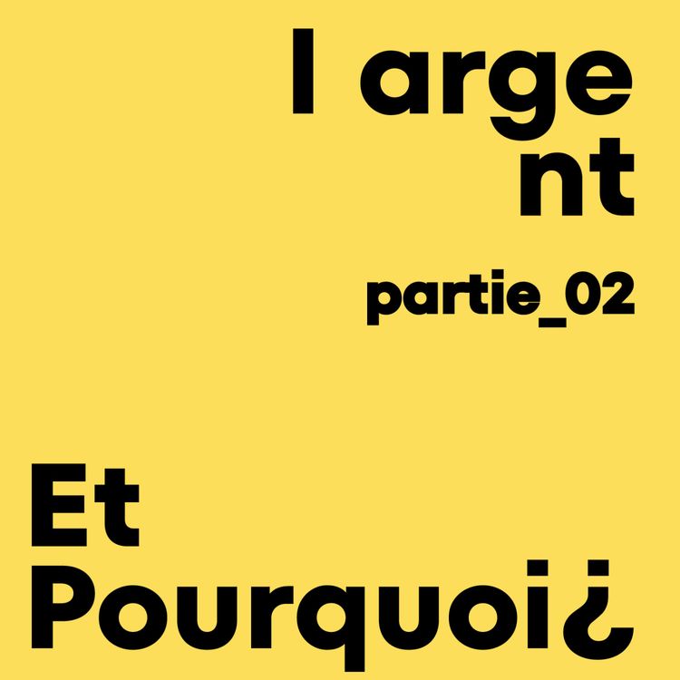 cover art for l'argent (partie 2/4)