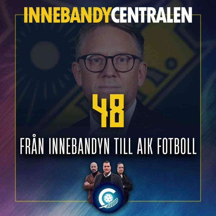 cover art for #48 Från innebandyn till AIK Fotboll