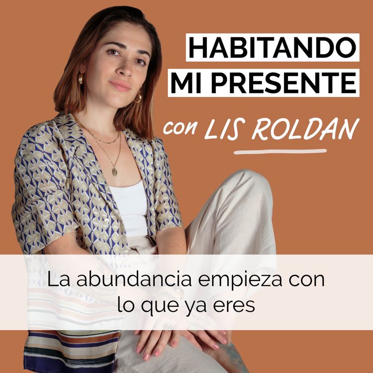 cover art for La abundancia empieza con lo que ya eres
