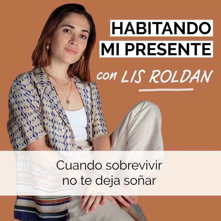 cover art for Cuando sobrevivir no te deja soñar