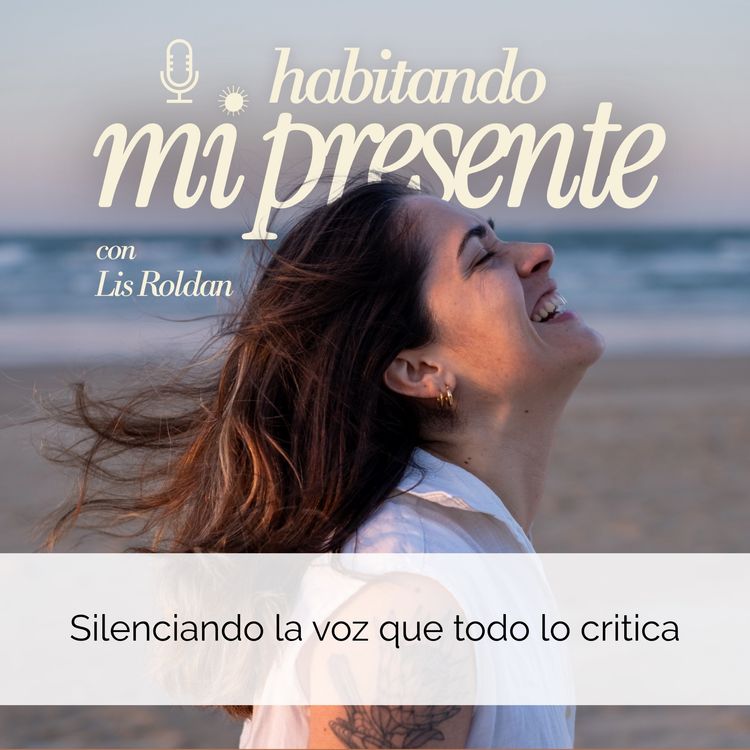 cover art for 24. Silenciando la voz que todo lo critica