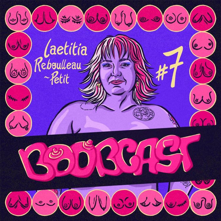 cover art for #7 Laetitia Reboulleau : seins-étagère, plan de redressement et tuto boobcare