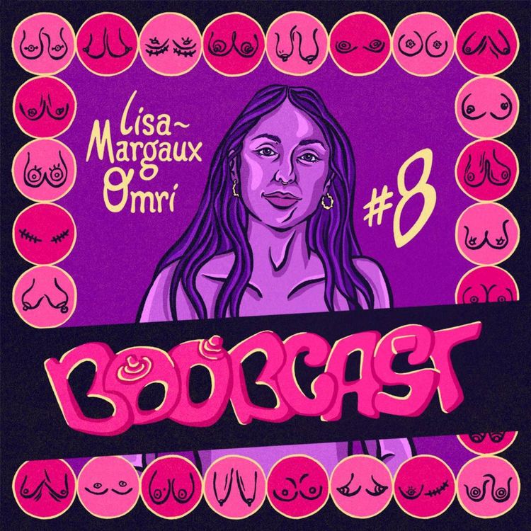 cover art for #8 Lisa-Margaux Omri : boules de seins, SOPK et avant-garde du no bra