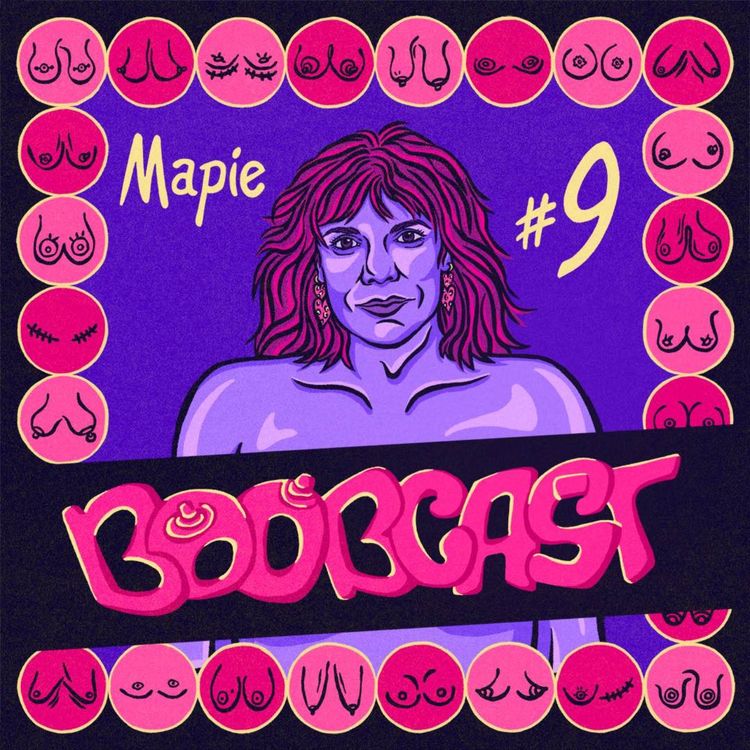 cover art for #9 Mapie : Boobsophobie, taxe nichon et burpees lestés
