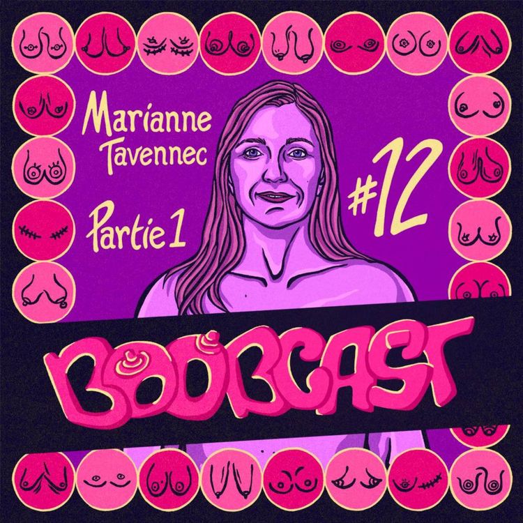 cover art for #12 Marianne Tavennec, partie 1 : “Mes seins ne me tueront pas”