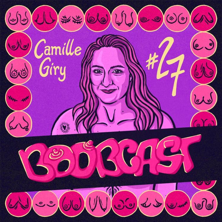 cover art for #27 Camille Giry : Glow Up d’un soir et préférer les meules aux roberts