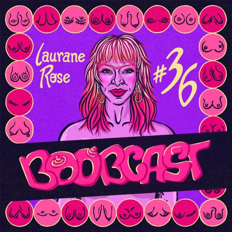 cover art for #36 Laurane Rose : "Si mes seins devaient changer, ça bouleverserait mon rapport à mon corps"