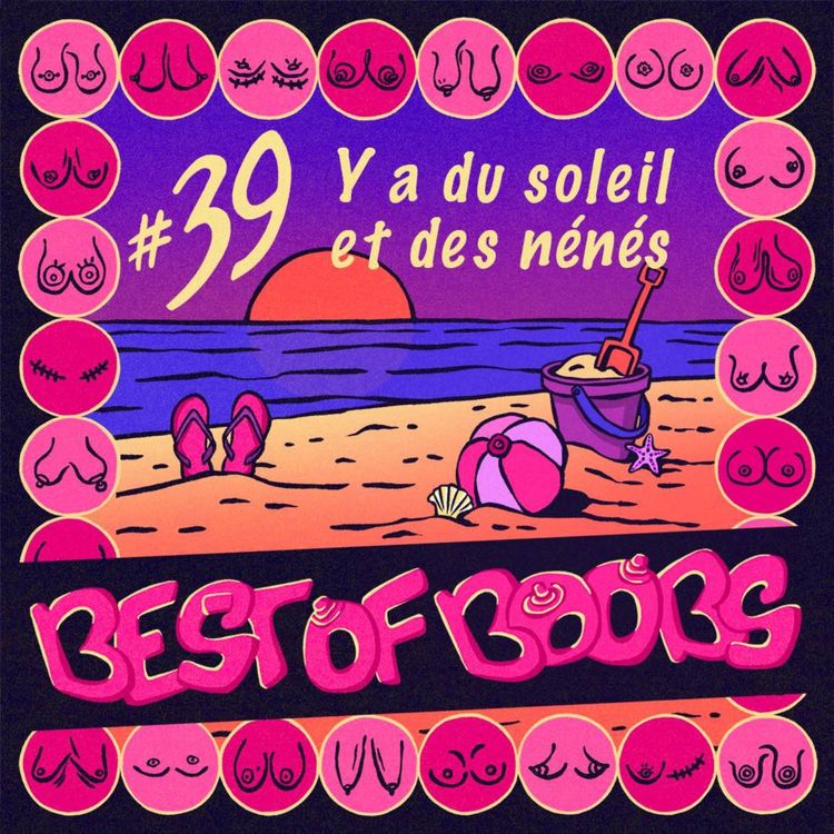 cover art for #39 Best of Boobs : Y a du soleil et des nénés