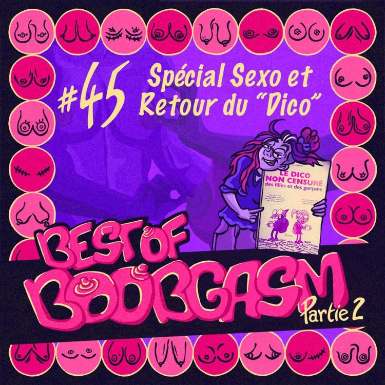 cover art for #45 Best of Boobgasm : Special Sexo et retour du “Dico” ! - Partie 2