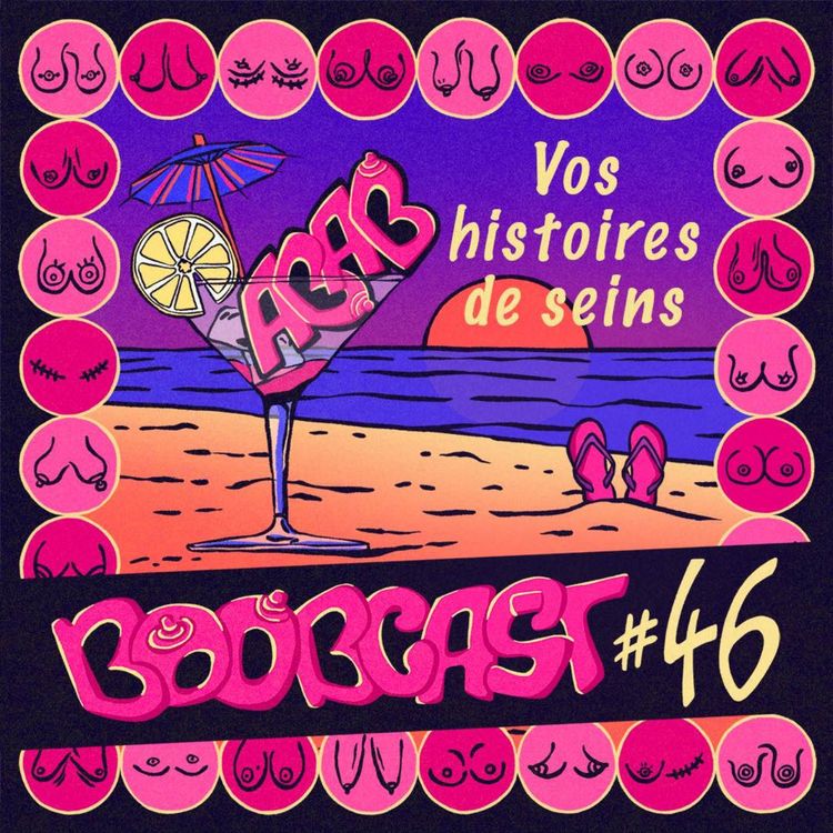 cover art for #46 Vos histoires de seins - ABAB (All Boobs Are Beautiful)