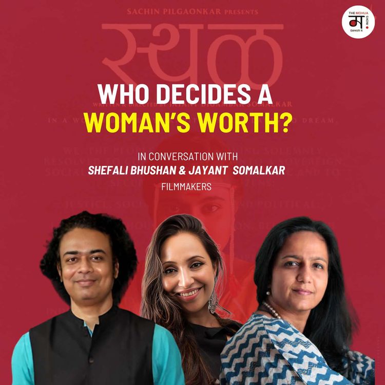 cover art for How ‘Sthal’ Exposes the Indignity of Bride Selection: In conversation with Jayant & Shefali | Ep 227
