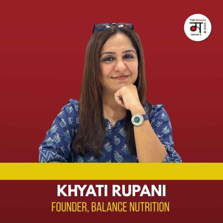 cover art for PCOS, Hormones & Sustainable Weight Loss ft. Khyati Rupani | Ep 253 | The Mohua Show 